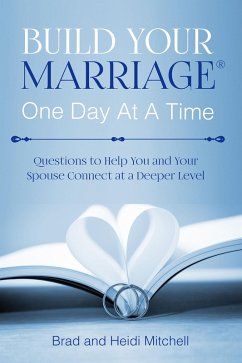 Build Your Marriage One Day at a Time (eBook, ePUB) - Mitchell, Brad