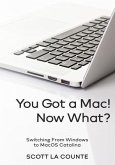 You Got a Mac! Now What? (eBook, ePUB)