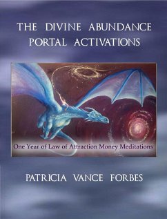 The Divine Abundance Portal Activations (eBook, ePUB) - Forbes, Patricia Vance