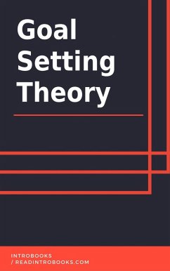 Goal Setting Theory (eBook, ePUB) - Team, IntroBooks