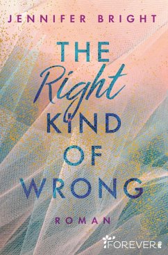 The Right Kind of Wrong (eBook, ePUB) - Bright, Jennifer