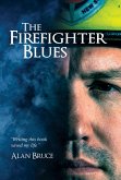 The Firefighter Blues (eBook, ePUB) The Firefighter Blues (eBook, ePUB)