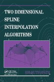 Two Dimensional Spline Interpolation Algorithms (eBook, PDF)