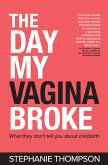 The Day My Vagina Broke (eBook, ePUB)