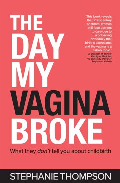 The Day My Vagina Broke (eBook, ePUB) - Thompson, Stephanie