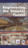 Engineering the Channel Tunnel (eBook, PDF)