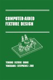 Computer-Aided Fixture Design (eBook, PDF) Computer-Aided Fixture Design (eBook, PDF)