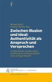 Zwischen Illusion und Ideal: Authentizität als Anspruch und Versprechen (eBook, PDF)
