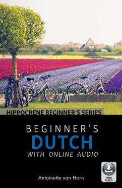 Beginner's Dutch with Online Audio (eBook, ePUB) - Horn, Antoinette Van