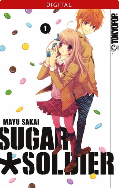 Sugar Soldier Bd.1 (eBook, ePUB) Sugar Soldier Bd.1 (eBook, ePUB)