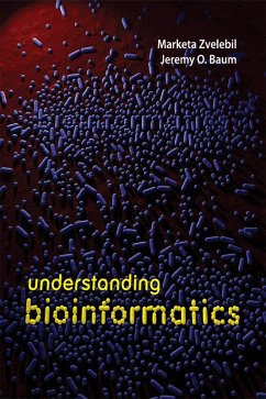 Understanding Bioinformatics (eBook, PDF) - Zvelebil, Marketa; Baum, Jeremy O.