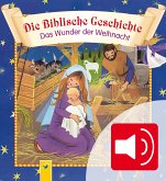 Die Biblische Geschichte - Das Wunder der Weihnacht zum Lesen und Hören (eBook, ePUB)