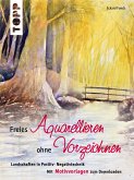 Freies Aquarellieren ohne Vorzeichnen (eBook, ePUB)