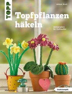 Topfpflanzen häkeln (fixed-layout eBook, ePUB) - Brych, Stefanie