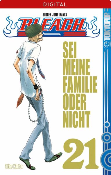 Sei meine Familie oder nicht / Bleach Bd.21 (eBook, ePUB)