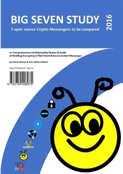 Big Seven Study (2016): 7 open source Crypto-Messengers to be compared (English/Deutsch) (eBook, PDF) - Adams, David; Maier, Ann-Kathrin