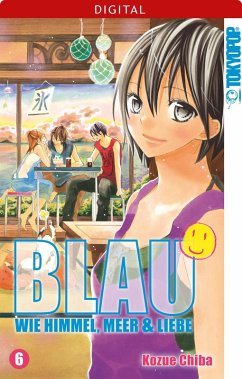 Blau - Wie Himmel, Meer und Liebe 06 (eBook, ePUB) - Chiba, Kozue