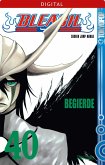 Begierde / Bleach Bd.40 (eBook, ePUB) Begierde / Bleach Bd.40 (eBook, ePUB)