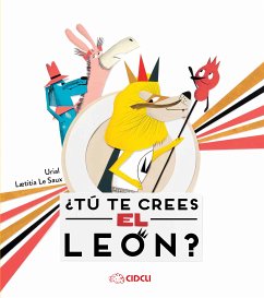 ¿Tú te crees el león? (eBook, ePUB) - Urial