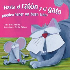 Hasta el ratón y el gato pueden tener un buen trato (eBook, ePUB) - Molina, Silvia