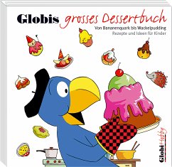 Globi Hobby 4. Globis grosses Dessertbuch (eBook, ePUB) - Alves, Katja