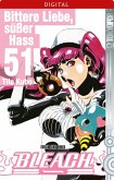 Bittere Liebe, süßer Hass / Bleach Bd.51 (eBook, ePUB) Bittere Liebe, süßer Hass / Bleach Bd.51 (eBook, ePUB)