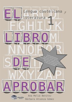 Lengua y literatura. El libro de aprobar 1 (eBook, ePUB) - Benítez, Ana Meliá; Gómez, Bárbara Atienza