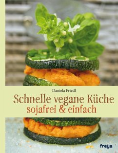 Schnelle vegane Küche (eBook, ePUB) - Friedl, Daniela