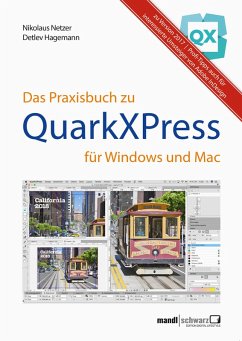 Das Praxisbuch zu QuarkXPress für Windows & Mac (eBook, ePUB) - Netzer, Nikolaus; Hagemann, Detlev