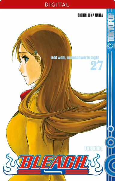 Lebt wohl, unbeschwerte Tage! / Bleach Bd.27 (eBook, ePUB)