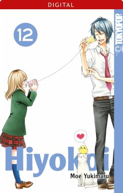 Hiyokoi Bd.12 (eBook, ePUB) - Yukimaru, Moe
