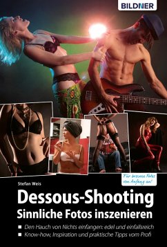 Dessous-Shooting: Sinnliche Fotos inszenieren (eBook, PDF) - Weis, Stefan
