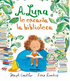 A Luna le encanta la biblioteca (eBook, ePUB) - Coelho, Joseph; Lumbers, Fiona