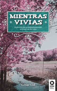 Mientras vivías (fixed-layout eBook, ePUB) - Cid Gil, César