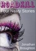 Roadkill: Four Nasty Stories (eBook, ePUB)