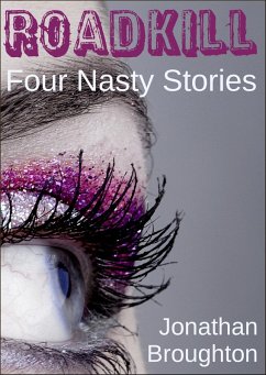 Cover Roadkill: Four Nasty Stories (eBook, ePUB)