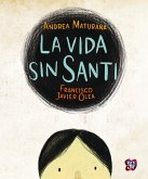La vida sin Santi (eBook, ePUB) La vida sin Santi (eBook, ePUB)