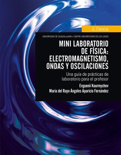 Mini laboratorio de física: electromagnetismo, ondas y oscilaciones (eBook, ePUB) - Kourmychev, Evguenii; del Fernández, María Rayo Aparicio