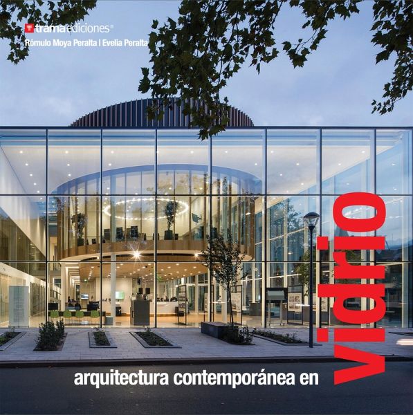 Arquitectura Contemporánea en Vidrio (eBook, ePUB) Arquitectura Contemporánea en Vidrio (eBook, ePUB)