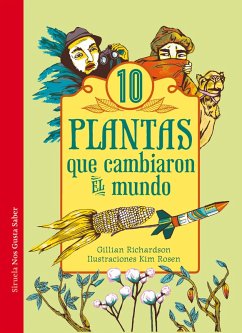 10 plantas que cambiaron el mundo (eBook, ePUB) - Richardson, Gillian