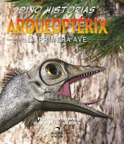 Arqueoptérix. La primera ave (eBook, ePUB) - Shone, Rob; Riley, Terry