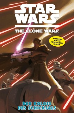 Star Wars: The Clone Wars (zur TV-Serie), Band 5 - Der Koloss des Schicksals (eBook, ePUB) - Fillbach, Matt; Fillbach, Shaun