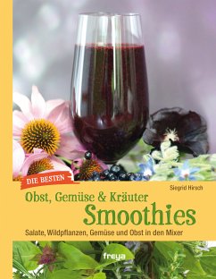 Die besten Gemüse- & Kräuter-Smoothies (eBook, ePUB) - Hirsch, Siegrid