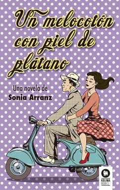 Un melocotón con piel de plátano (fixed-layout eBook, ePUB) - Arranz Moreno, Sonia