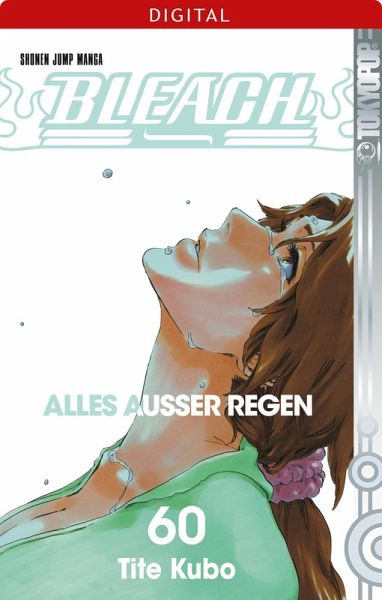 Alles außer Regen / Bleach Bd.60 (eBook, ePUB) Alles außer Regen / Bleach Bd.60 (eBook, ePUB)