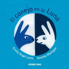 El conejo en la Luna (eBook, ePUB) - Lome, Emilio; Martagón, Daniela