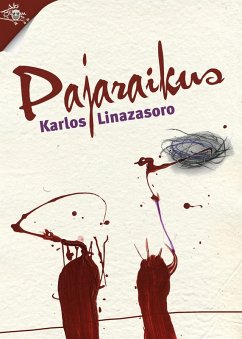 Pajaraikus (eBook, ePUB) - Linazasoro, Karlos; Olariaga, Antton