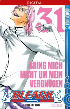 Cover Bring' mich nicht um mein Vergnügen / Bleach Bd.31 (eBook, ePUB)
