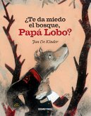 ¿Te da miedo el bosque, Papá Lobo? (eBook, ePUB)