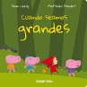 Cuando seamos grandes (eBook, ePUB) - Bild 1
